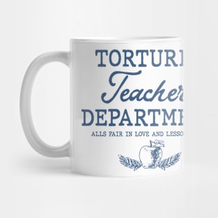 Tortured Teacher Department Mug